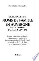 Dictionnaire des noms de famille en Auvergne et aux confins du Massif Central