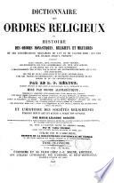 Dictionnaire des ordres religieux ou histoire des ordres monastiques ... mise par ordre alphabétique