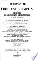Dictionnaire des ordres religieux, ou: Histoire des ordres monastiques, religieux et militaires