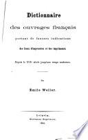 Dictionnaire des ouvrages francais, portant de fausses indications des lieux d'impression et des imprimeurs