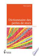 Dictionnaire des perles de stars