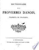 Dictionnaire des proverbes danois, traduits en françois