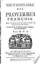 Dictionnaire des proverbes françois, avec l'explication de leurs significations & une partie de leur origine, par G.D.B.
