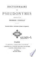 Dictionnaire des pseudonymes; 2. ed. entierement refondue et augmentee