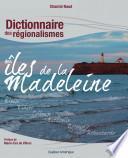 Dictionnaire des régionalismes des îles de la Madeleine