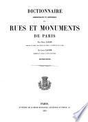 Dictionnaire ... des rues et monuments de Paris par Fel. Lazare et Louis Lazare ...
