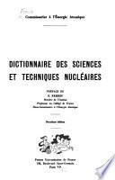 Dictionnaire des sciences et techniques nucléaires
