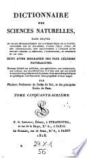 Dictionnaire des sciences naturels, dans lequel on traite methodiquement des differens etres de la nature (etc.) Suivi d'une biographie des plus celebres naturalistes (etc.)