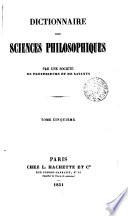 Dictionnaire des sciences philosophiques, par une société de professeurs de philosophie [ed. by A. Franck].