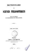 Dictionnaire des sciences philosophiques, par une société de professeurs de philosophie [ed. by A. Franck].