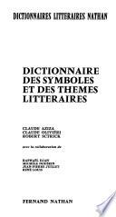 Dictionnaire des symboles et des thèmes littéraires
