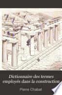 Dictionnaire des termes employés dans la construction