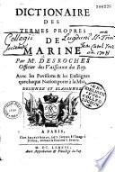 Dictionnaire des termes propres de marine, par M. Desroches,... Avec les pavillons et les enseignes que chaque nation porte à la mer...