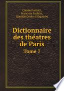 Dictionnaire des the?atres de Paris