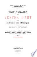 Dictionnaire des ventes d'art faites en France et à l'étranger pendant les XVIIIme & XIXme siècles: A-B