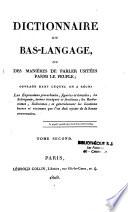 Dictionnaire du bas-langage, ou des manières de parler usitées parmi le peuple