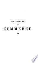 Dictionnaire du commerce et de l'industrie