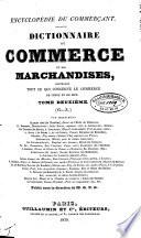 Dictionnaire du commerce et des marchandises, contenant tout ce qui concerne le commerce de terre et de mer