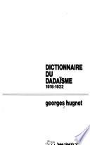 Dictionnaire du dadaïsme, 1916-1922