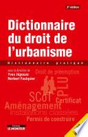 Dictionnaire du droit de l'urbanisme