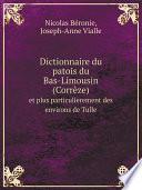 Dictionnaire du patois du Bas-Limousin (Corr?ze)