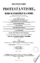 Dictionnaire du protestantisme, ou Histoire de l'établissement de la réforme