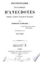 Dictionnaire encyclopédique d'anecdotes modernes, anciennes, françaises et étrangères