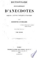 Dictionnaire encyclopédique d'anecdotes modernes, anciennes, françaises et étrangères
