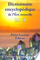 Dictionnaire encyclopédique de l'Ère nouvelle - Citations et commentaires - 2013