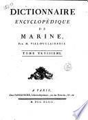 Dictionnaire encyclopédique de marine, par m. Vial-Duclairbois. Tome premier [-troisième!