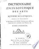 Dictionnaire Encyclopedique des Arts et Metiers Mecaniques Tome Premier