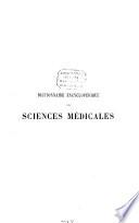 Dictionnaire encyclopédique des sciences médicales
