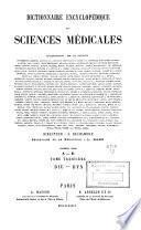 Dictionnaire encyclopédique des sciences médicales