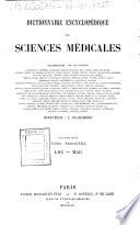 *Dictionnaire encyclopedique des sciences medicales publie sous la direction de Mm. les docteurs Raige-Delorme et A. Dechambre