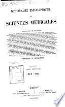 *Dictionnaire encyclopedique des sciences medicales publie sous la direction de Mm. les docteurs Raige-Delorme et A. Dechambre