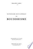Dictionnaire encyclopédique du bouddhisme