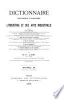 Dictionnaire encyclopédique et biographique de l'industrie et des arts industriels