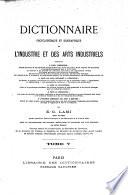 Dictionnaire encyclopédique et biographique de l'industrie et des arts industriels