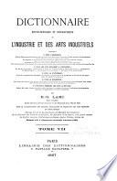 Dictionnaire encyclopédique et biographique de l'industrie et des arts industriels