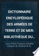 Dictionnaire encylopédique des armées de terre et de mer