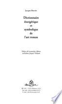 Dictionnaire énergétique et symbolique de l'art roman