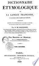Dictionnaire étymologique de la langue françoise, où les mots sont classés par familles