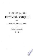 Dictionnaire étymologique de la langue françoise, où les mots sont classés par familles