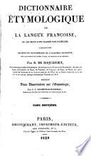 Dictionnaire étymologique de la langue françoise, où les mots sont classés par familles;: L-Z