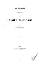 Dictionnaire etymologique de la langue wallonne