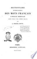 Dictionnaire étymologique des mots français d'origine orientale arabe, peresan, turc, hébreu, malis par L. Marcel Devic