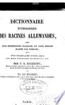 Dictionnaire étymologique des racines allemandes, avec leur signification française, et leurs dérivés classés par familles, suivi d'