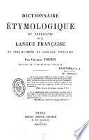 Dictionnaire étymologique et explicatif de la langue française et spécialement du langage populaire