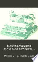 Dictionnaire financier international, théorique et pratique