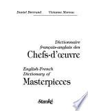 Dictionnaire francais-anglais des chefs-d'oeuvres